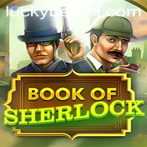 Discover the Thrilling World of BookOfSherlock on LuckyBet